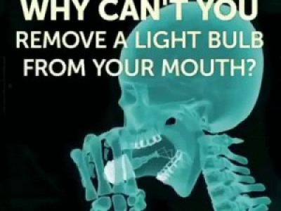 Pro tips: Pourquoi ne pas mettre une ampoule dans la bouche. 
