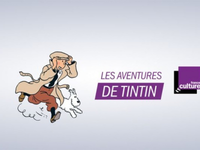 Tendez l’oreille, écoutez &quot;Les aventures de Tintin&quot; sur franceculture.fr, avec &quot;Les Cigares du pharaon&quot;, &quot;Le Lotus bleu&quot;, &quot;Les 7 boules de cristal&quot; et le &quot;Temple du soleil&quot;.