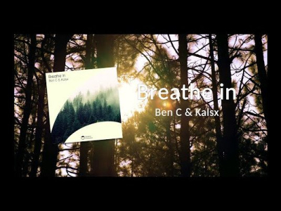 Ben C &amp; Kalsx || Breath in