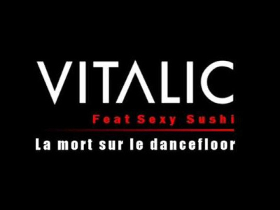 Vitalic feat Sexy Sushi - La mort sur le dancefloor