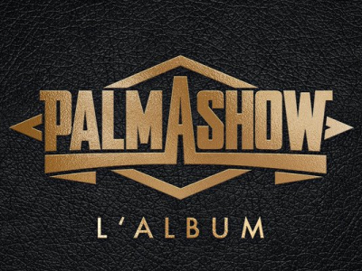 Palmashow l'album (toutes les chansons du Palmashow + versions instrumentales)