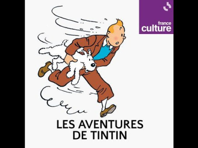 Les Aventures de Tintin : six histoires à écouter (France Culture)