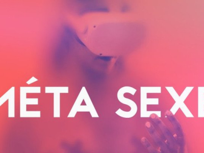 Méta Sexe (france.tv Slash - 40min)